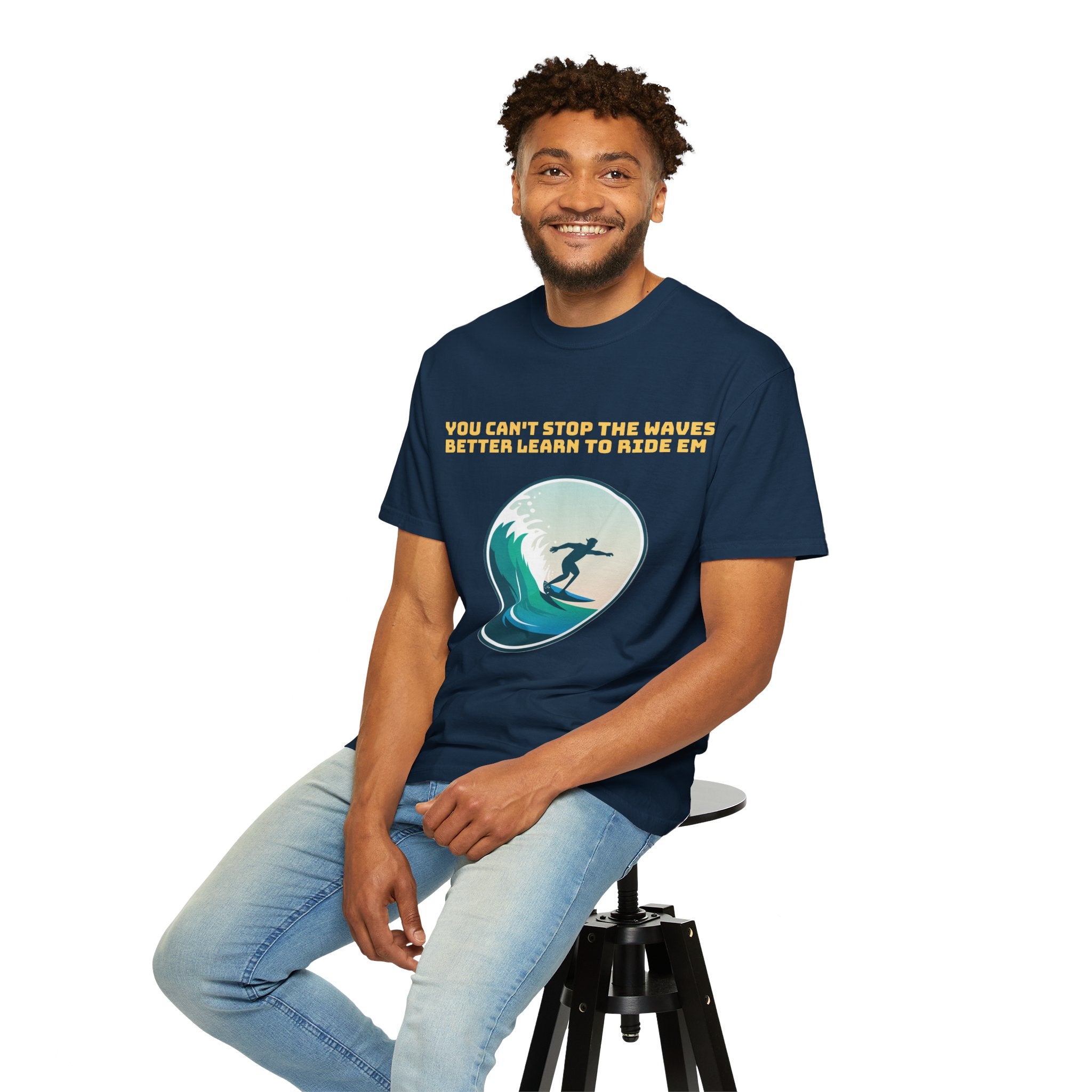 Surf T-Shirt — "You Can't Stop the Waves, Better Learn to Ride 'Em" Graphic Tee