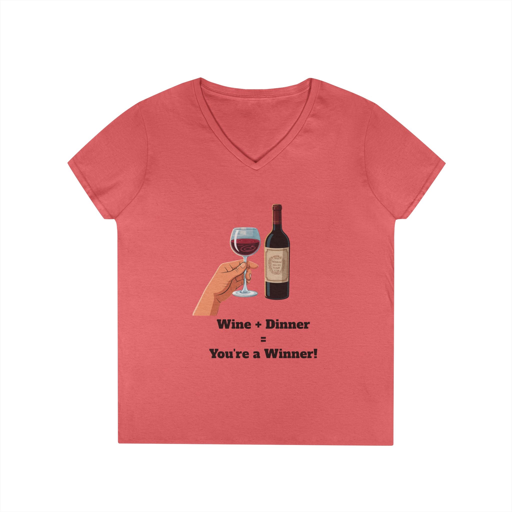 Ladies' V-Neck T-Shirt — "Wine + Dinner = You're a Winner" Graphic Tee