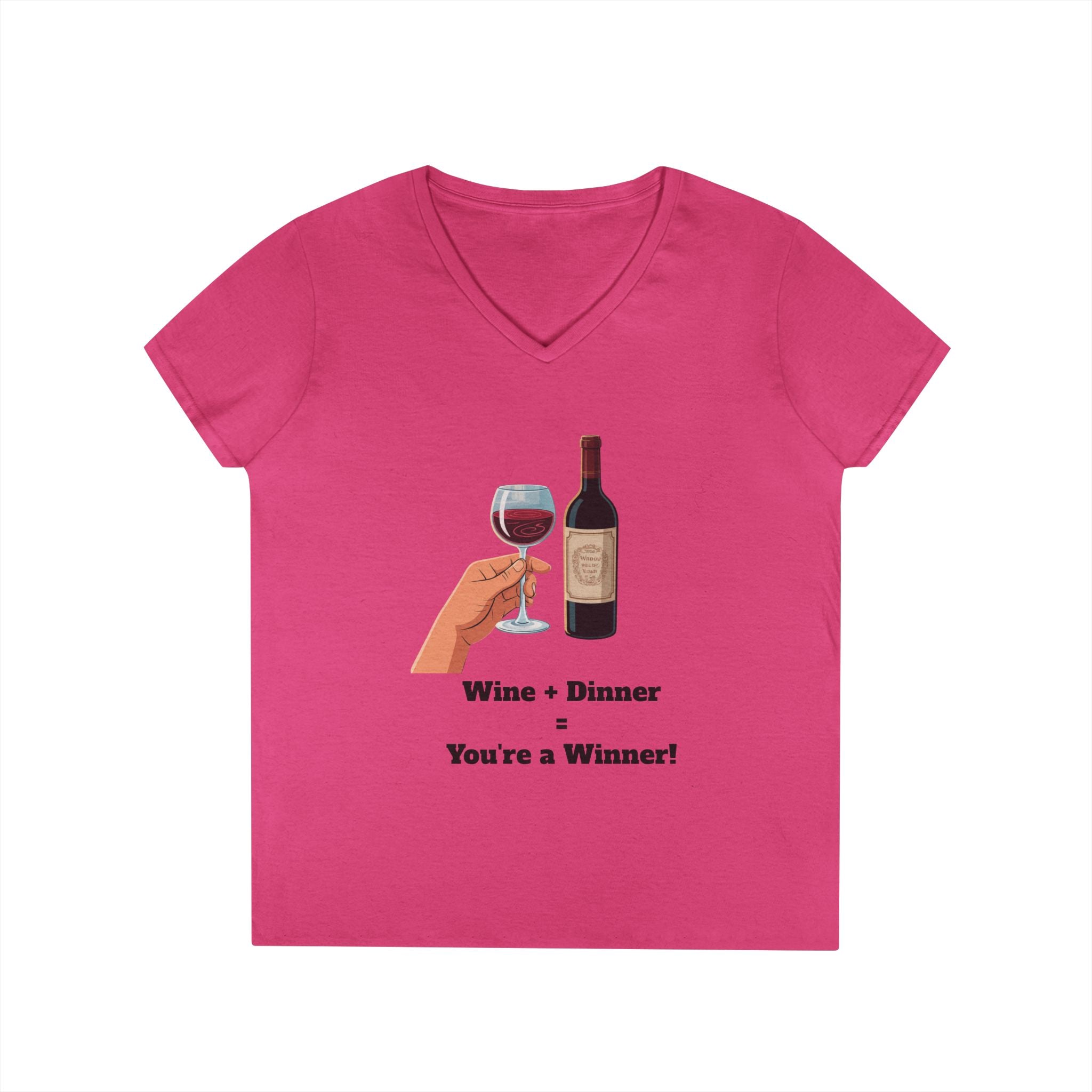 Ladies' V-Neck T-Shirt — "Wine + Dinner = You're a Winner" Graphic Tee