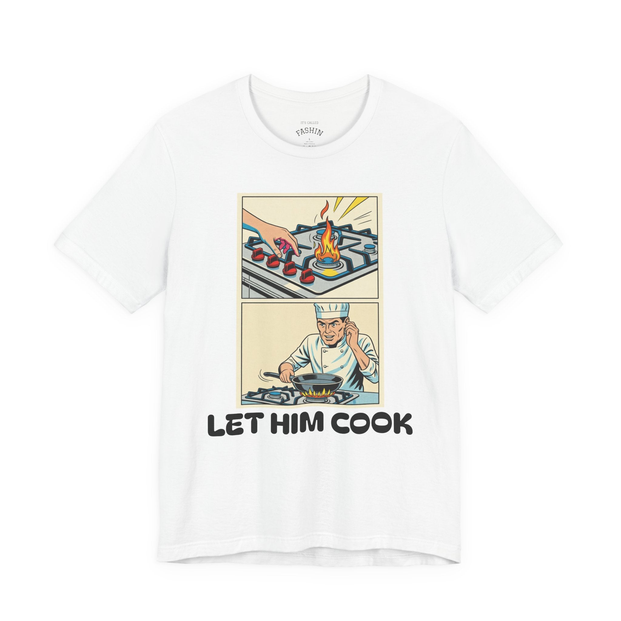 White / ’Let Him Cook’ Tee — Funny Foodie & Music Lover T‑Shirt - T-Shirt