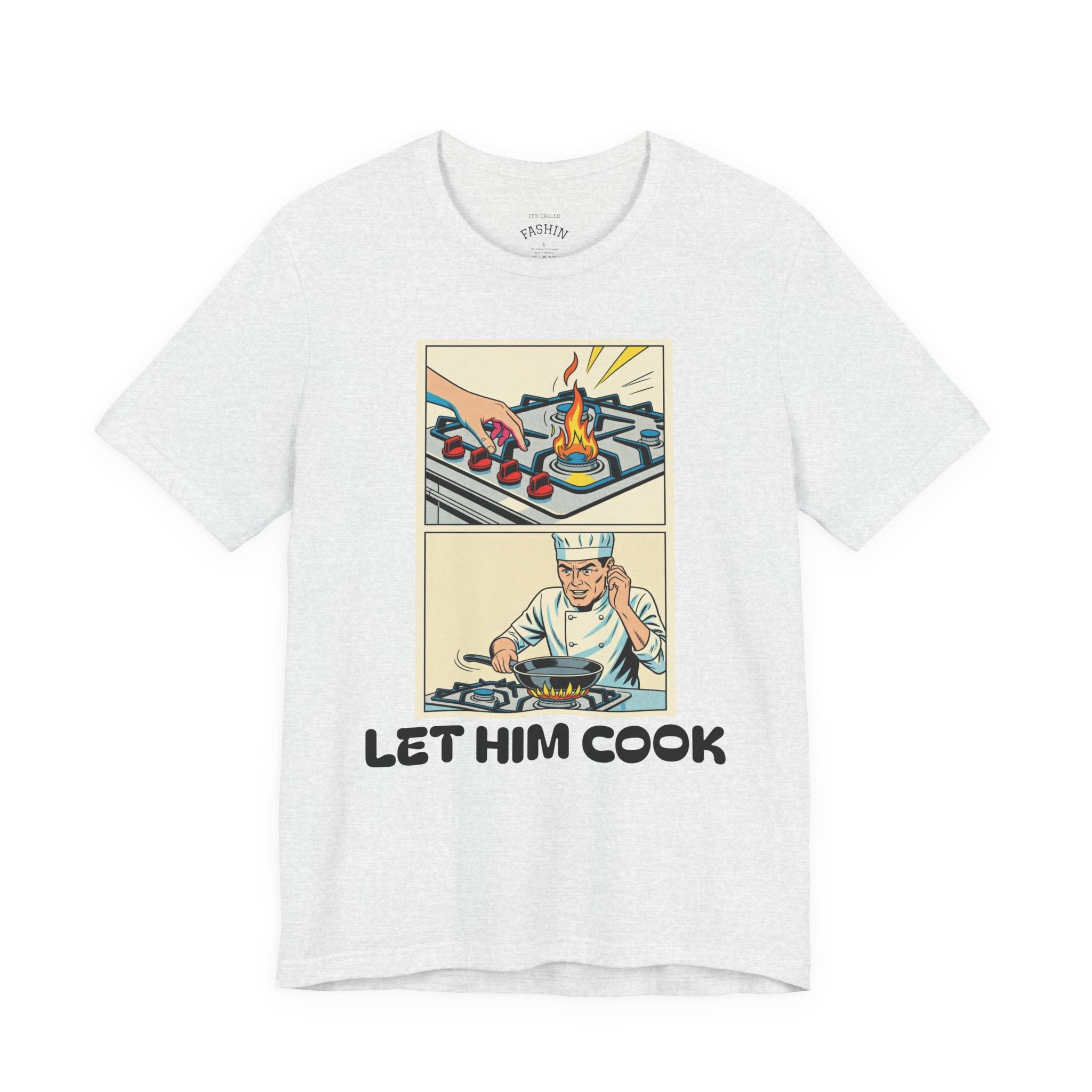 Ash / ’Let Him Cook’ Tee — Funny Foodie & Music Lover T‑Shirt - T-Shirt