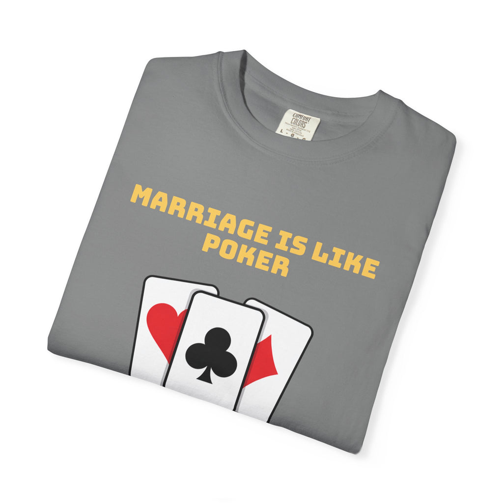 Marriage Humor - Graphic Tee