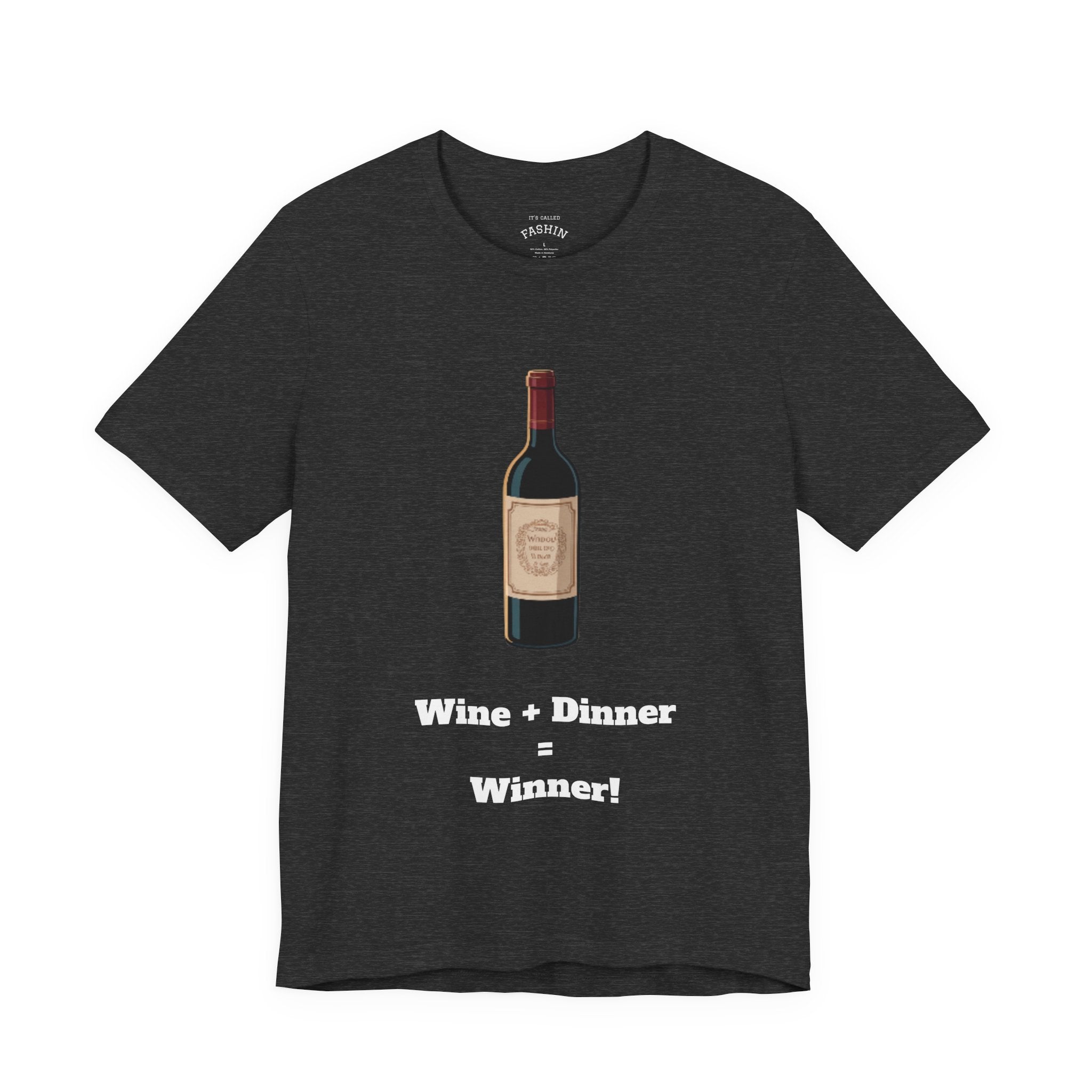 Dark Grey Heather / Crew-Neck: ’Wine + Dinner = Winner’ - Graphic Tee - T-Shirt