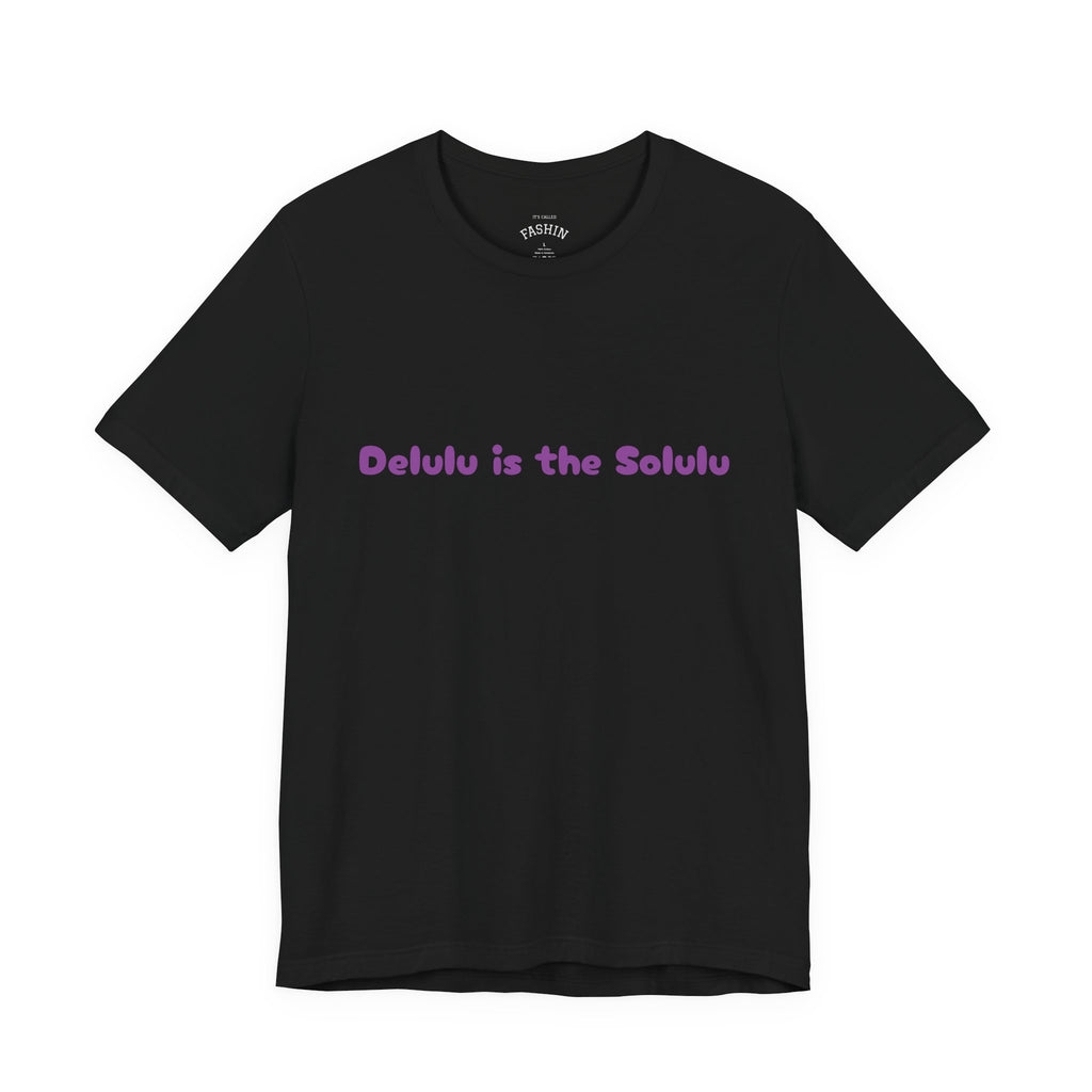 Black / Crew-Neck: Women’s ’Delulu is the Solulu’ - Tee - T-Shirt