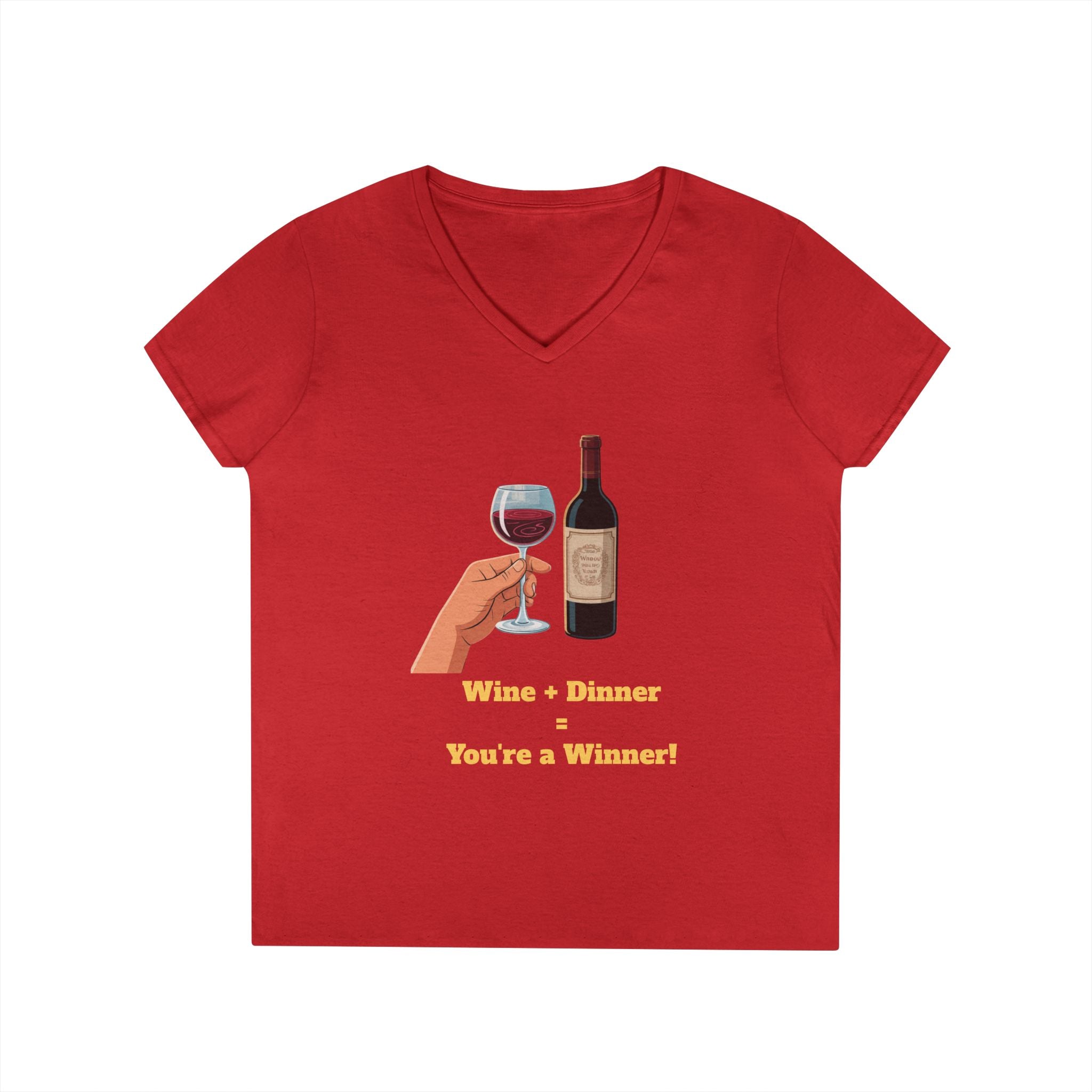 Ladies' V-Neck T-Shirt — "Wine + Dinner = You're a Winner" Graphic Tee