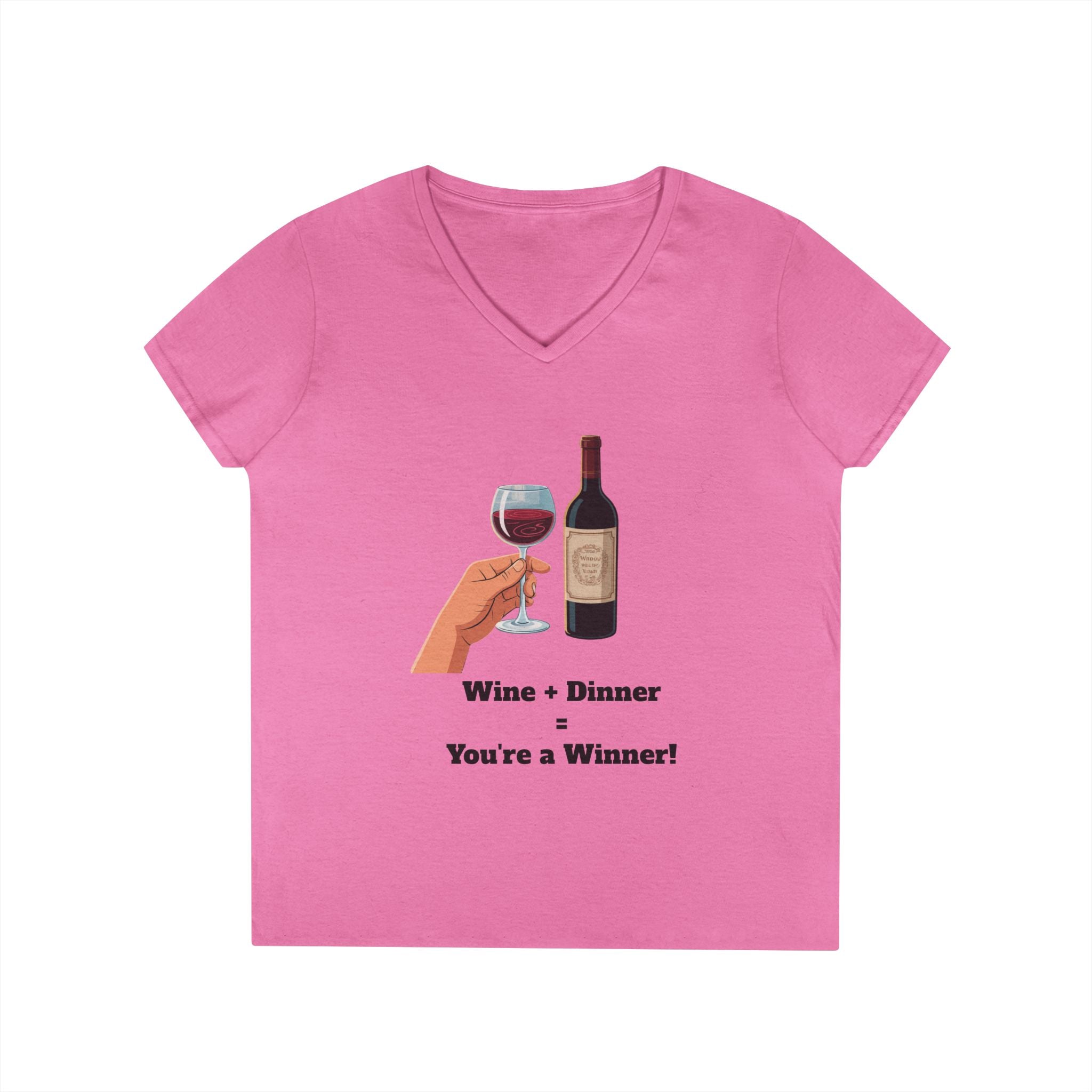 Ladies' V-Neck T-Shirt — "Wine + Dinner = You're a Winner" Graphic Tee