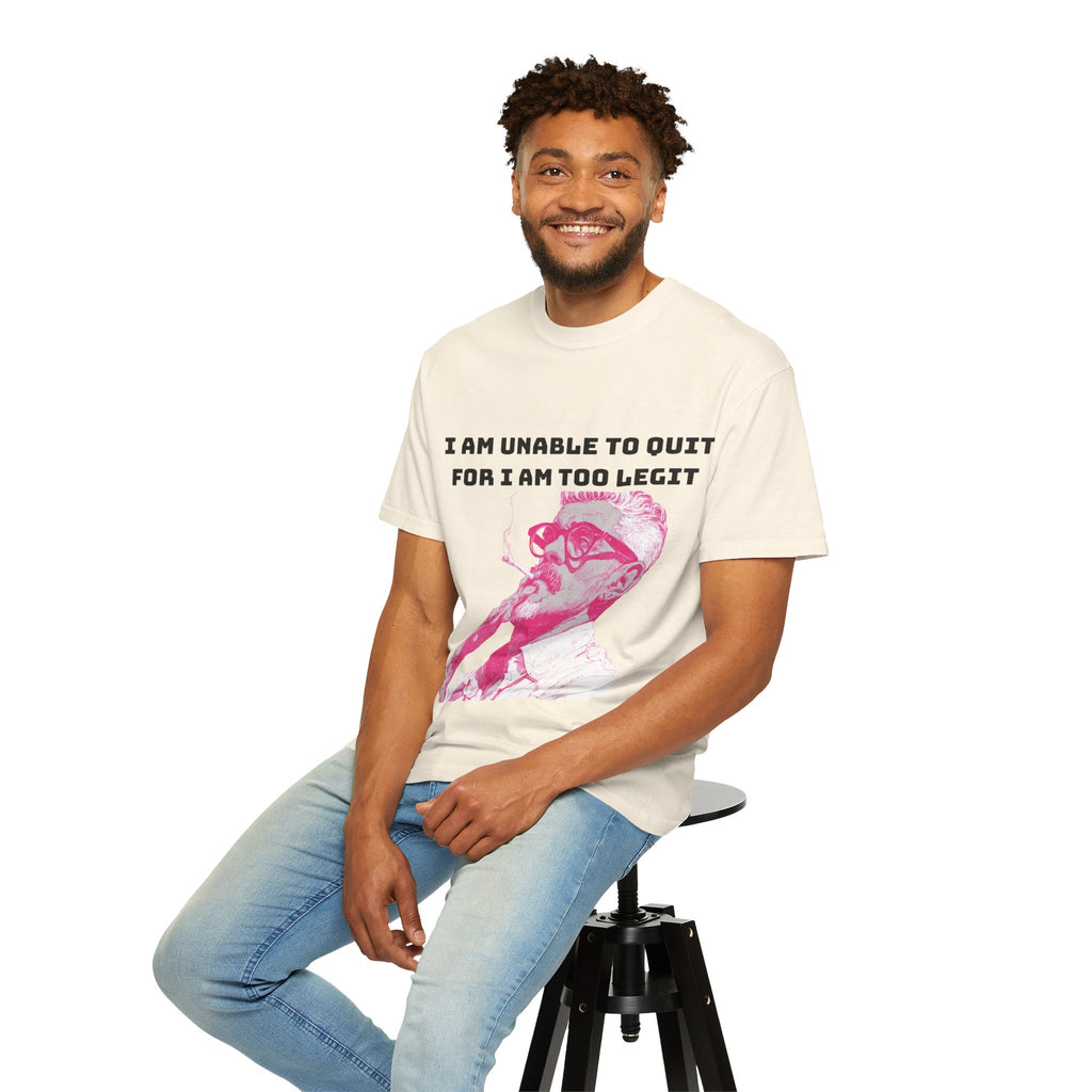 Too Dang Legit to Quit - Graphic Tee