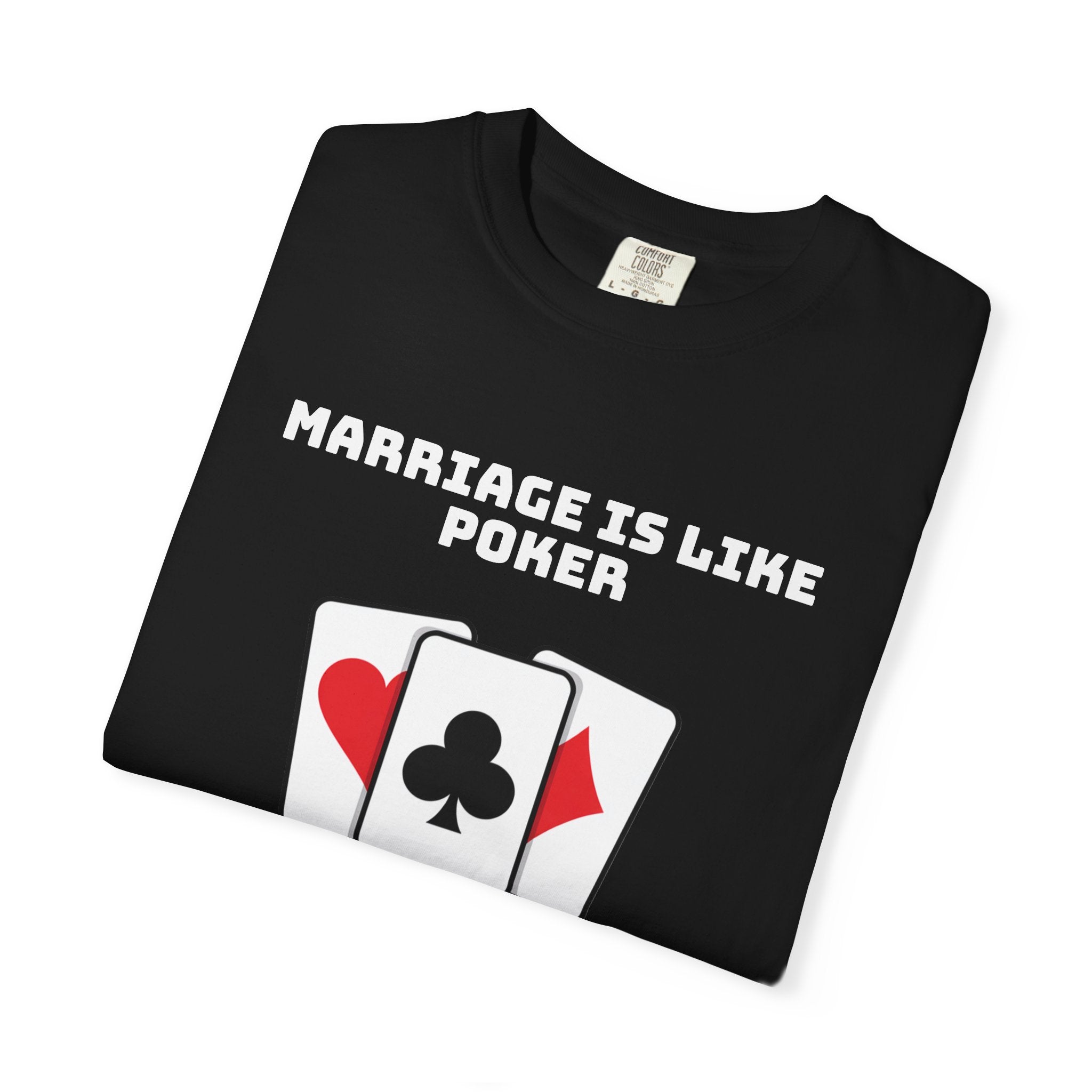 Marriage Humor - Graphic Tee