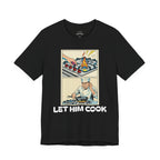 Black / ’Let Him Cook’ Tee — Funny Foodie & Music Lover T‑Shirt - T-Shirt