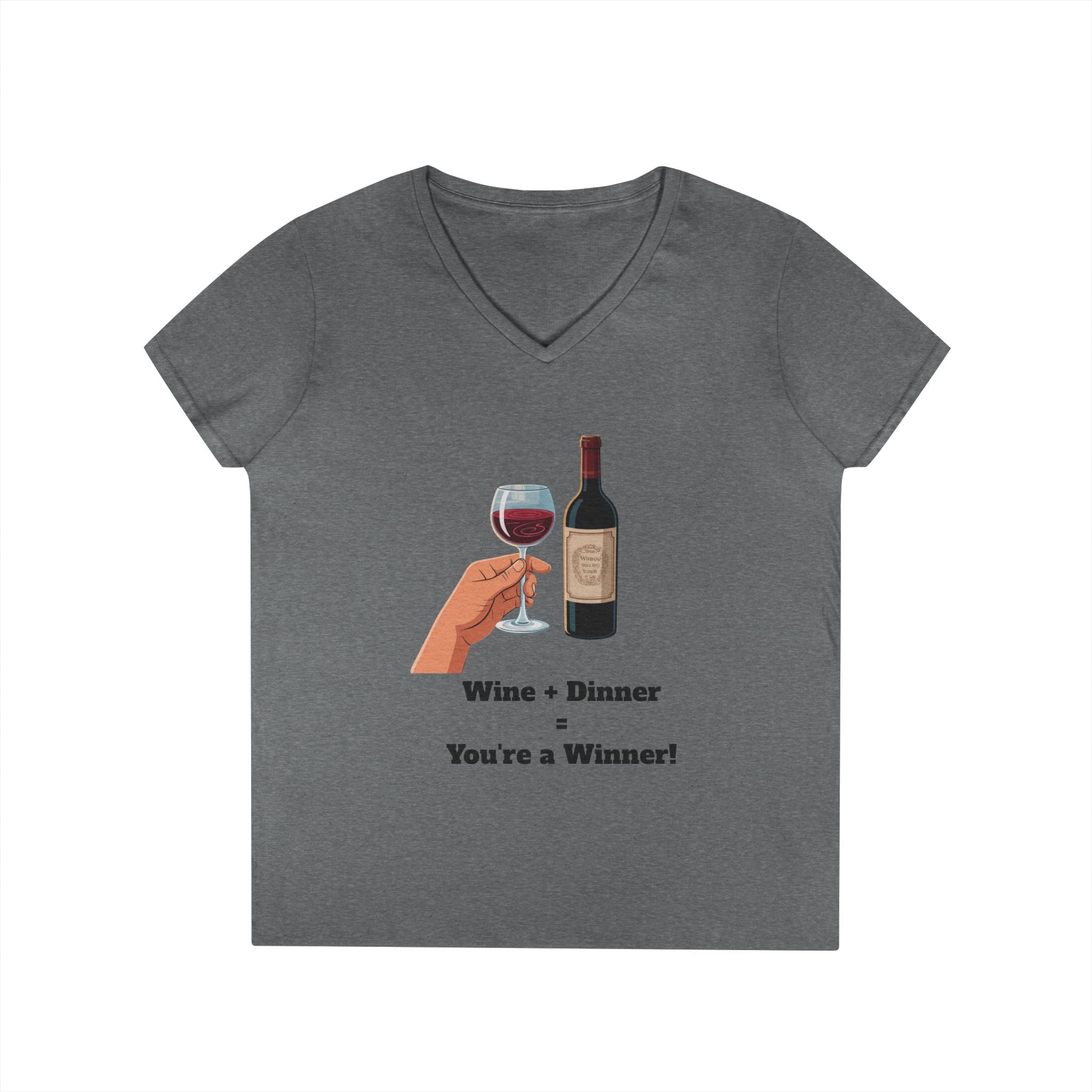 Ladies' V-Neck T-Shirt — "Wine + Dinner = You're a Winner" Graphic Tee