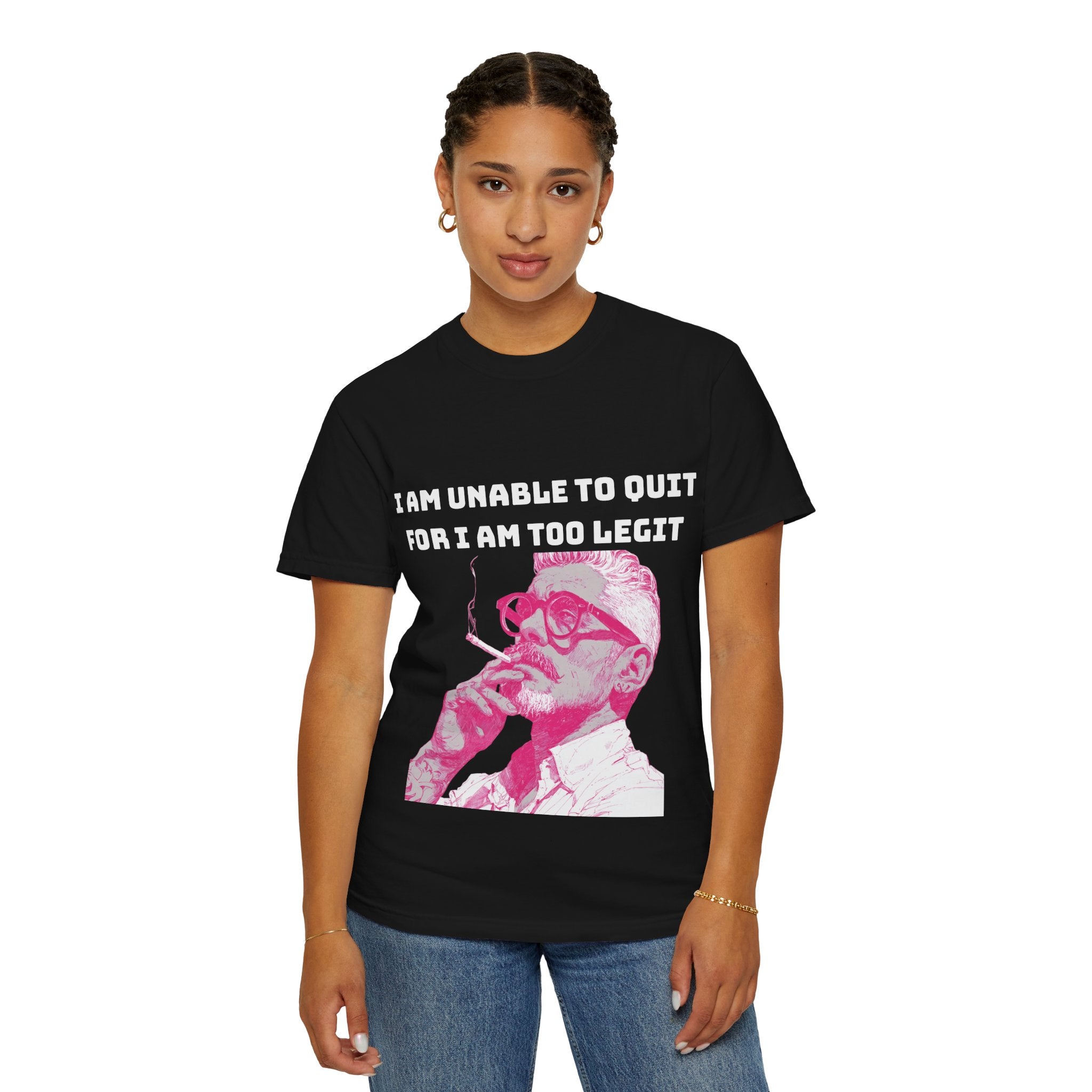 Too Dang Legit to Quit - Graphic Tee