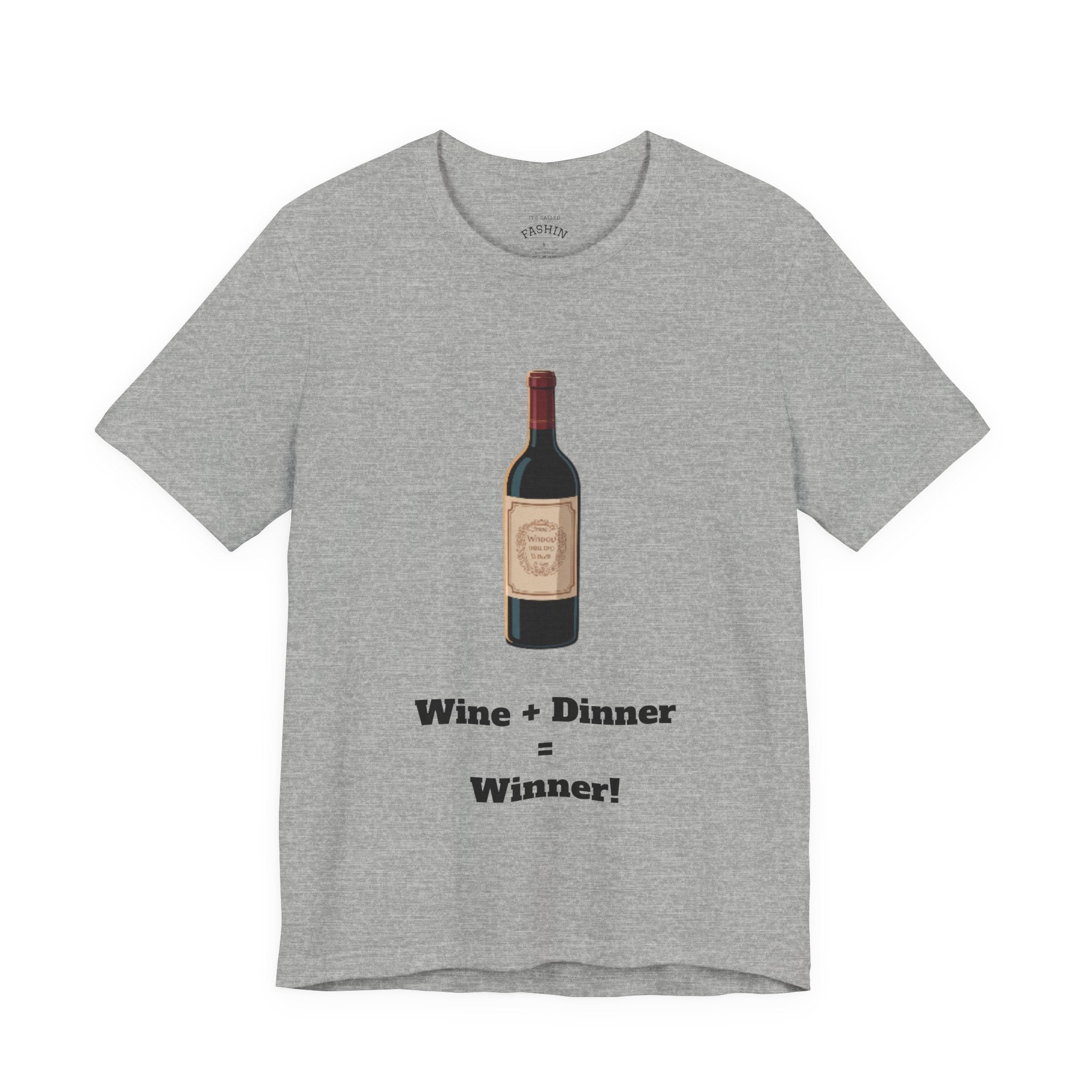 Athletic Heather / Crew-Neck: ’Wine + Dinner = Winner’ - Graphic Tee - T-Shirt