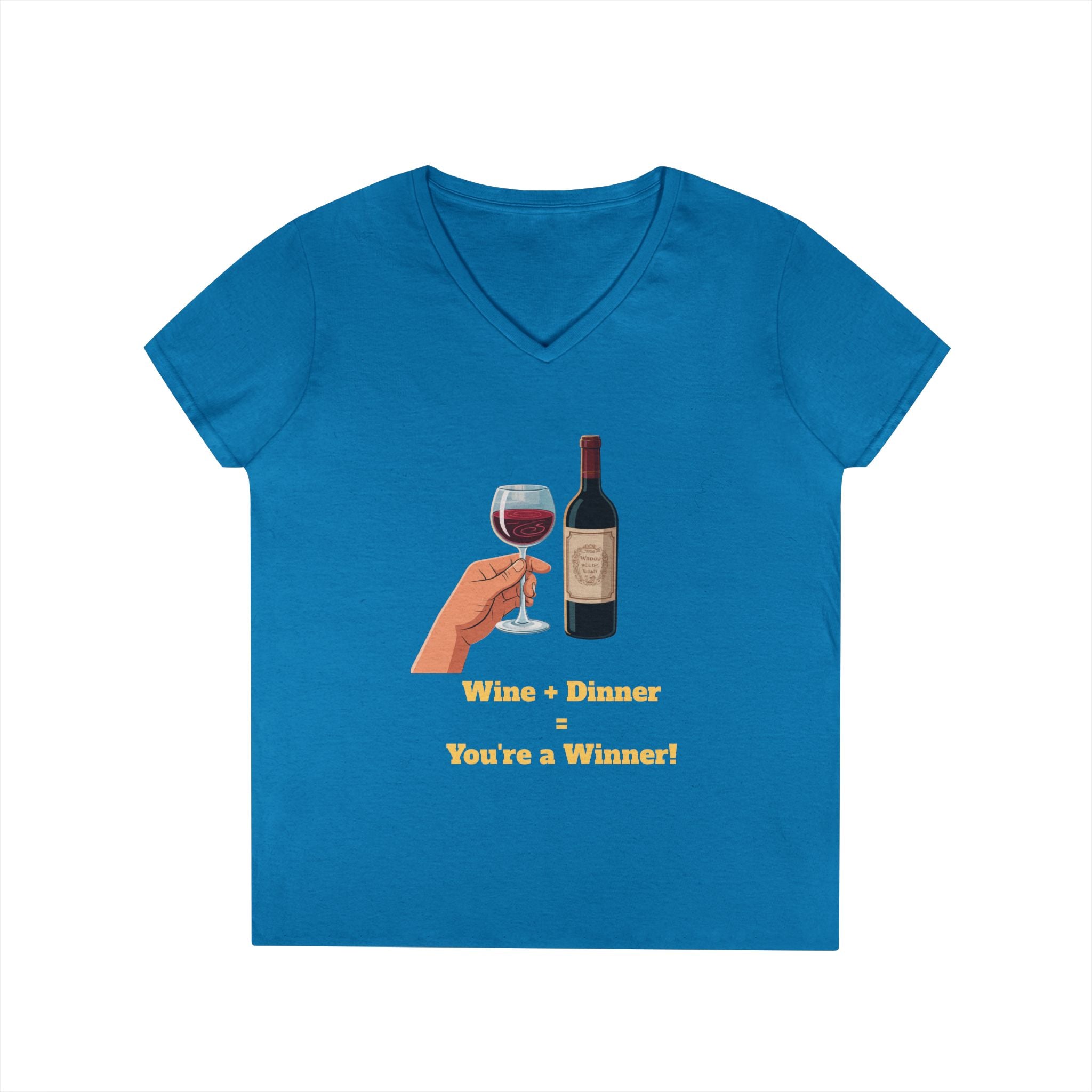 Ladies' V-Neck T-Shirt — "Wine + Dinner = You're a Winner" Graphic Tee