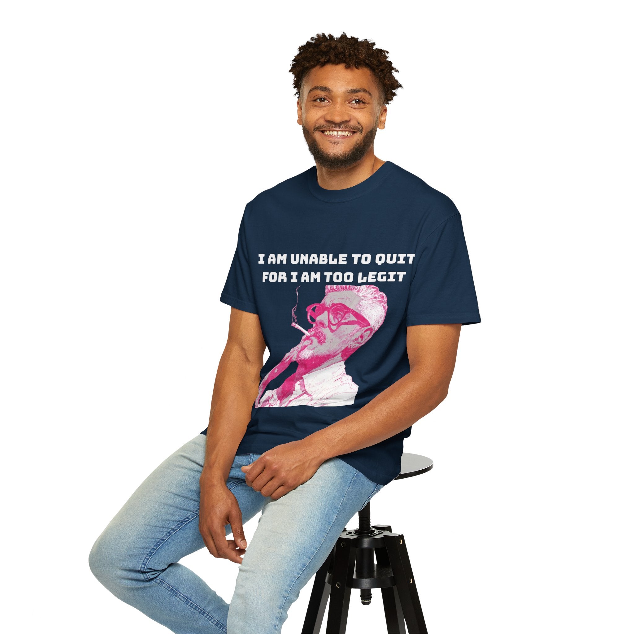 Too Dang Legit to Quit - Graphic Tee