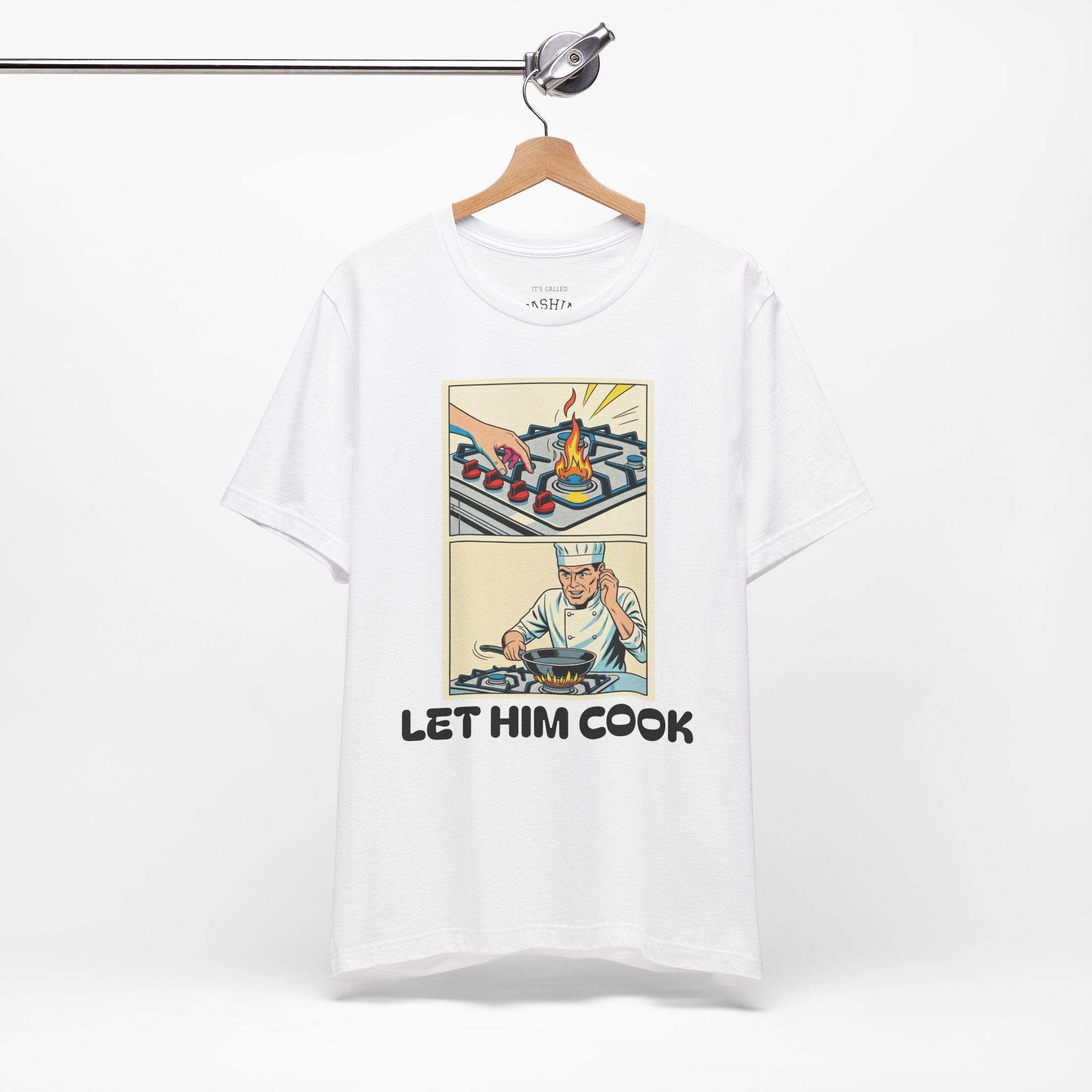 White / ’Let Him Cook’ Tee — Funny Foodie & Music Lover T‑Shirt - T-Shirt