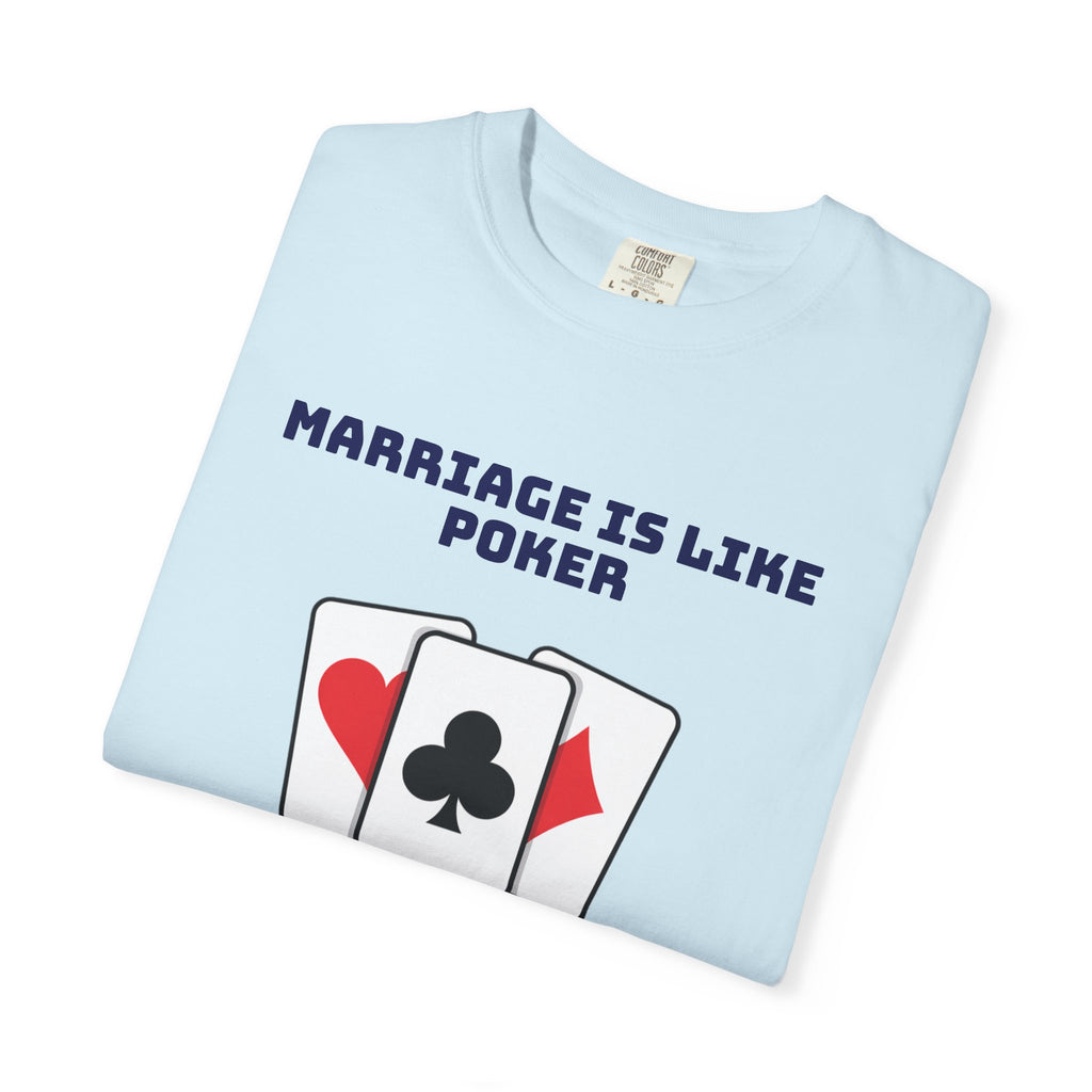 Marriage Humor - Graphic Tee