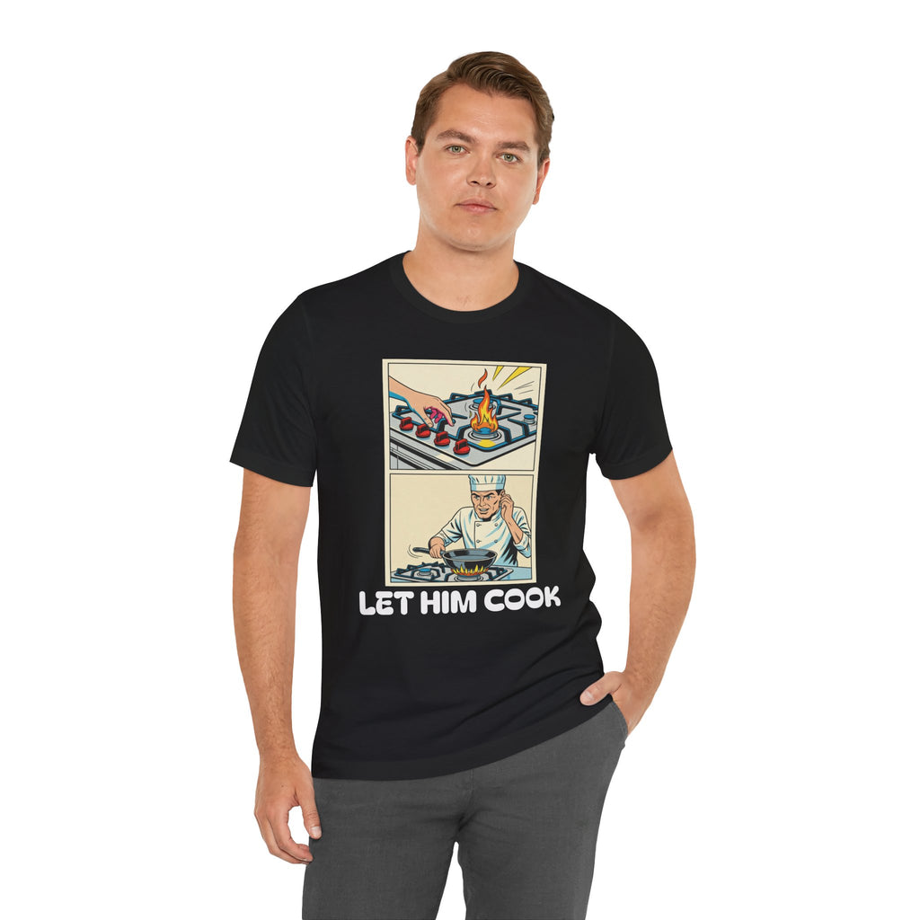 Black / ’Let Him Cook’ Tee — Funny Foodie & Music Lover T‑Shirt - T-Shirt
