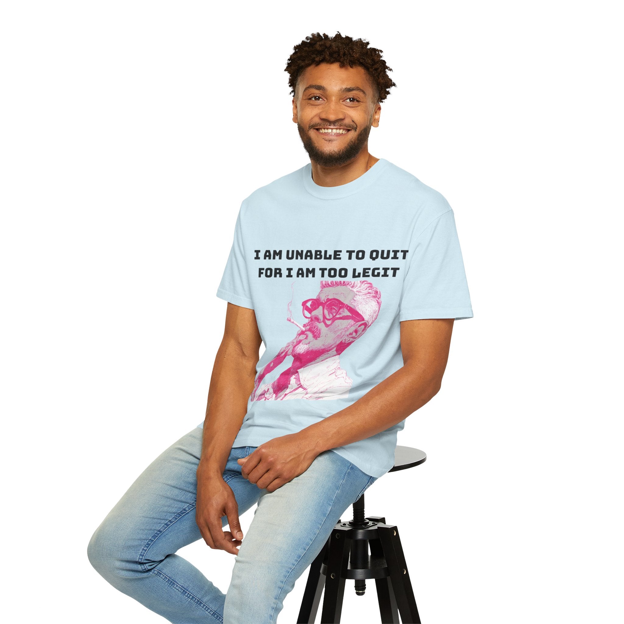 Too Dang Legit to Quit - Graphic Tee