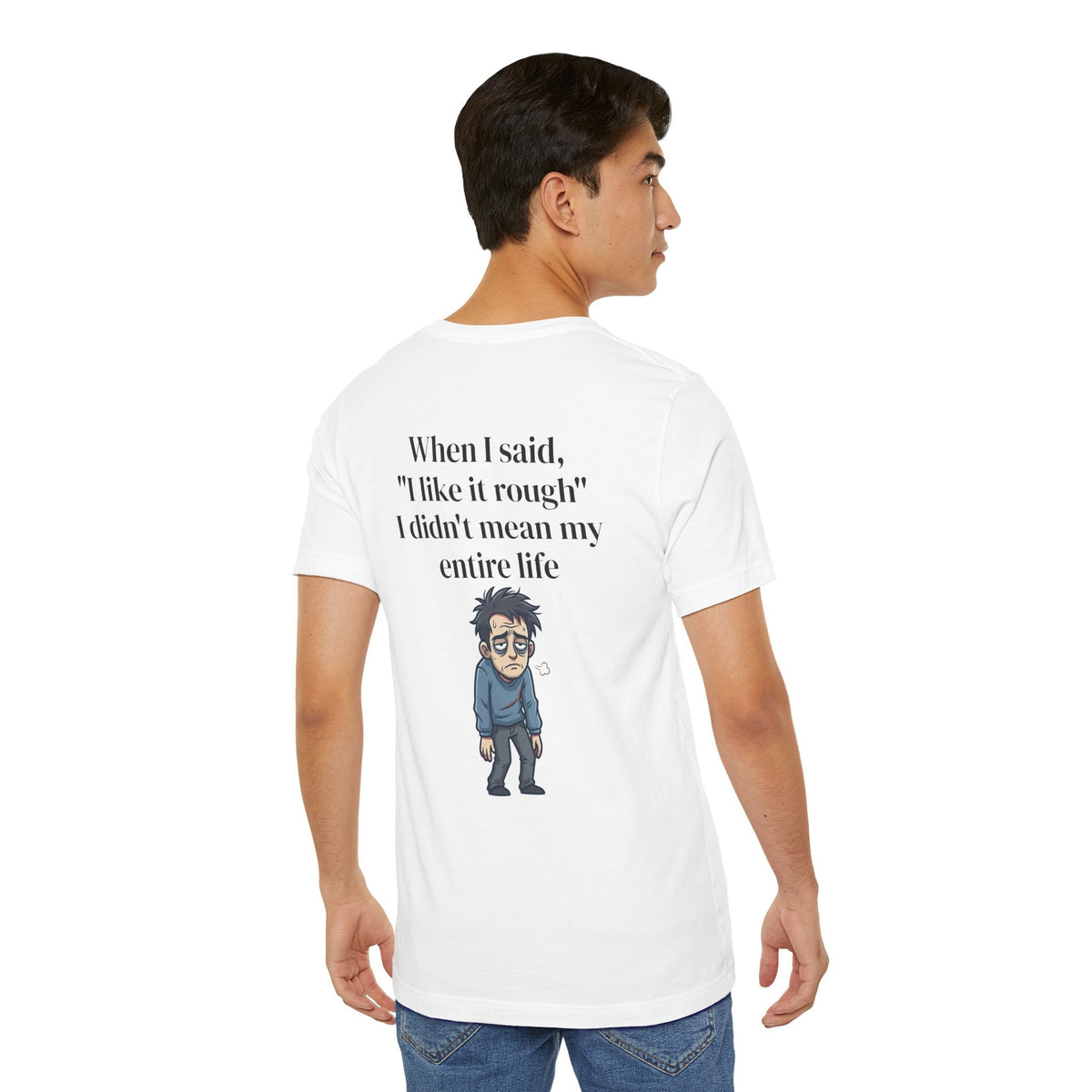 White / Graphic Tee, “I Like It Rough” Funny Sarcastic T-Shirt - T-Shirt