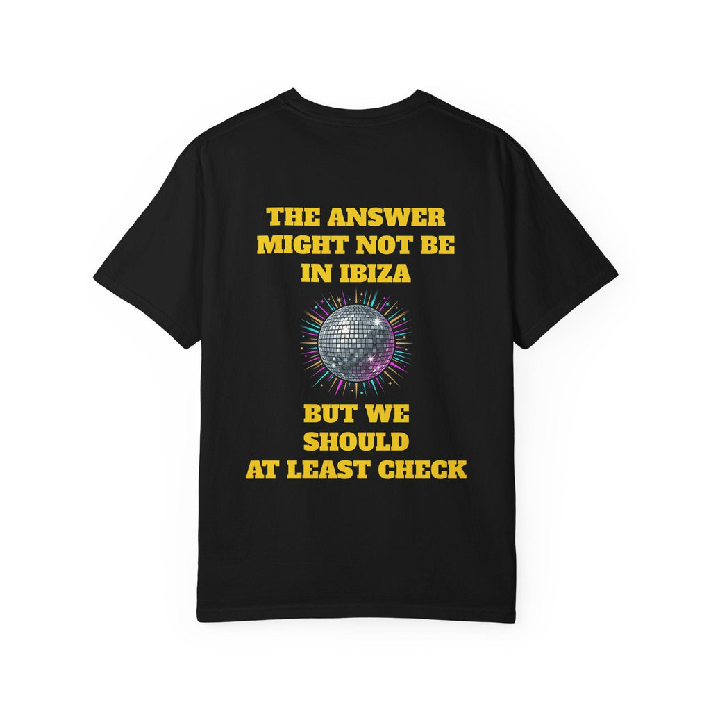 Black / Ibiza Disco Ball Tee, ’The Answer Might Not Be in Ibiza but We Should At Least Check’ - T-Shirt