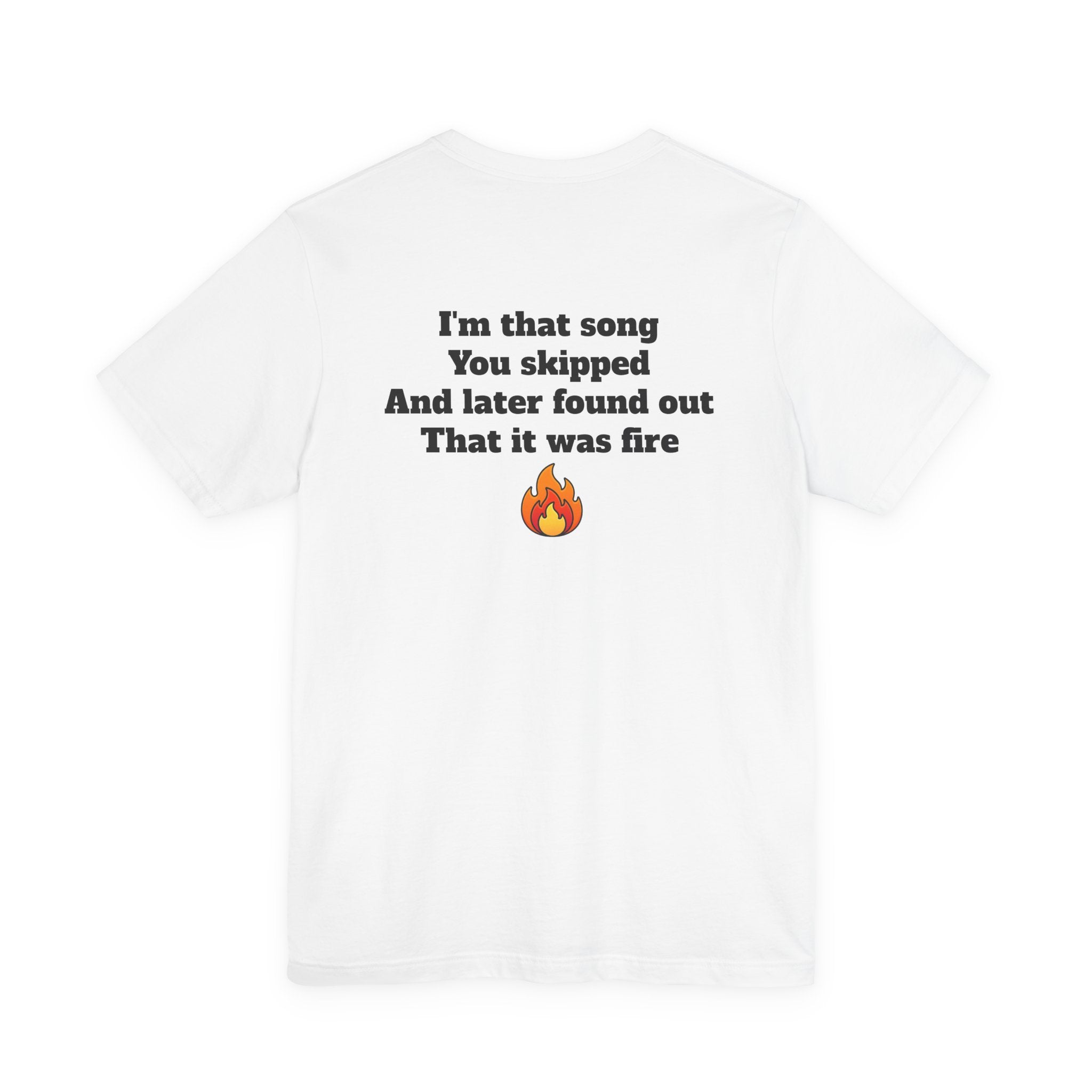 White / “I’m That Song You Skipped” Classic Tee - T-Shirt